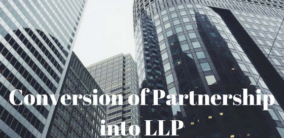 Conversion of Partnership Firm into LLP