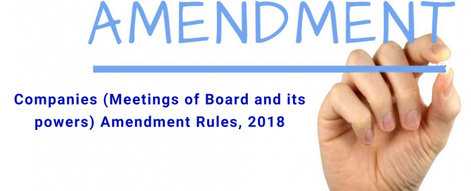 The Companies (Meetings of Board and its Powers) Amendment Rules 2018