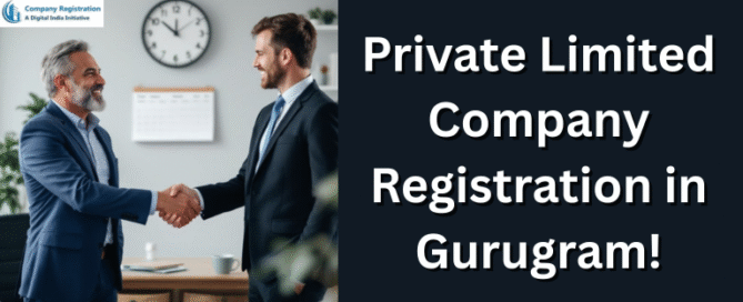 Private Limited Company Registration in Gurugram!
